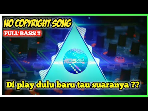 backsound-no-copyright-2020---full-bass-cocok-buat-cek-sound