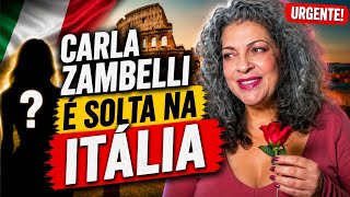 CARLA ZAMBELLI É SOLTA NA ITÁLIA 