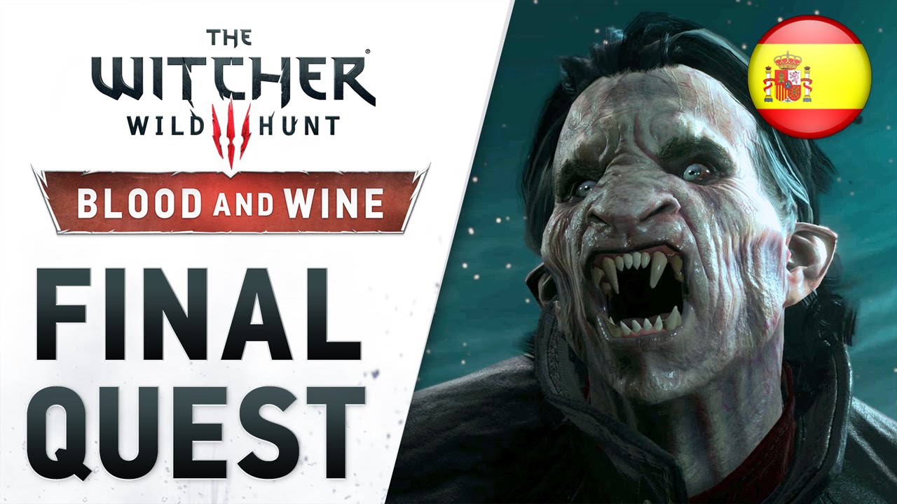 The Witcher 3: Wild Hunt - Blood and Wine - PS4/XB1/PC - Final Quest (Launch Trailer) (Spanish)