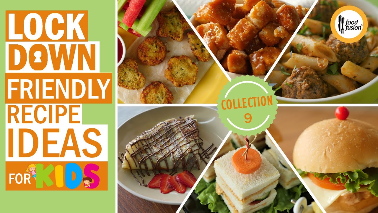Lockdown Friendly Recipes for Kids Collection 9 By Food Fusion
