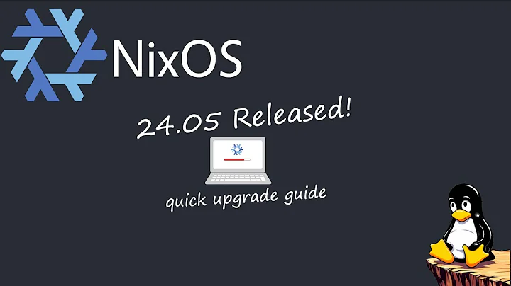 NixOS Tutorial - Upgrading to new releases