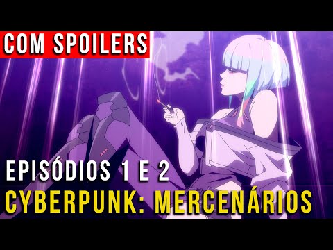 Anime Mercenários dá vida nova ao mundo de Cyberpunk