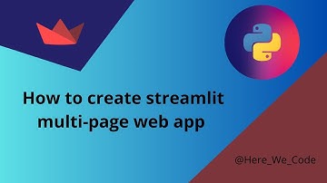 How To Create Streamlit Multi-Pages Web App