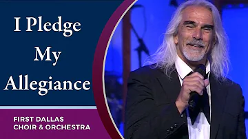 “I Pledge My Allegiance” First Dallas Choir & Orchestra with Guy Penrod | June 25, 2023