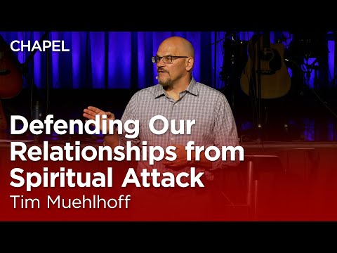 Tim Muehlhoff: Defending Our Relationships from Spiritual Attack [Biola Afterdark Chapel]