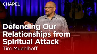 Tim Muehlhoff: Defending Our Relationships from Spiritual Attack [Biola Afterdark Chapel]