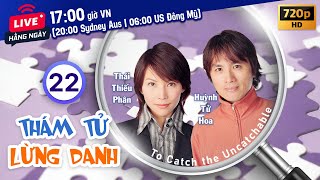 Thám Tử Lừng Danh (To Catch the Uncatchable) 22/25 | Huỳnh Tử Hoa, Thái Thiếu Phân | TVB 2004