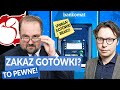 TO JUŻ PEWNE: ZAKAZ GOTÓWKI! CO NAS CZEKA?