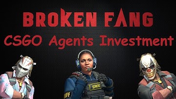 Broken Fang CSGO Agents Investment (GUARANTEED PROFIT)