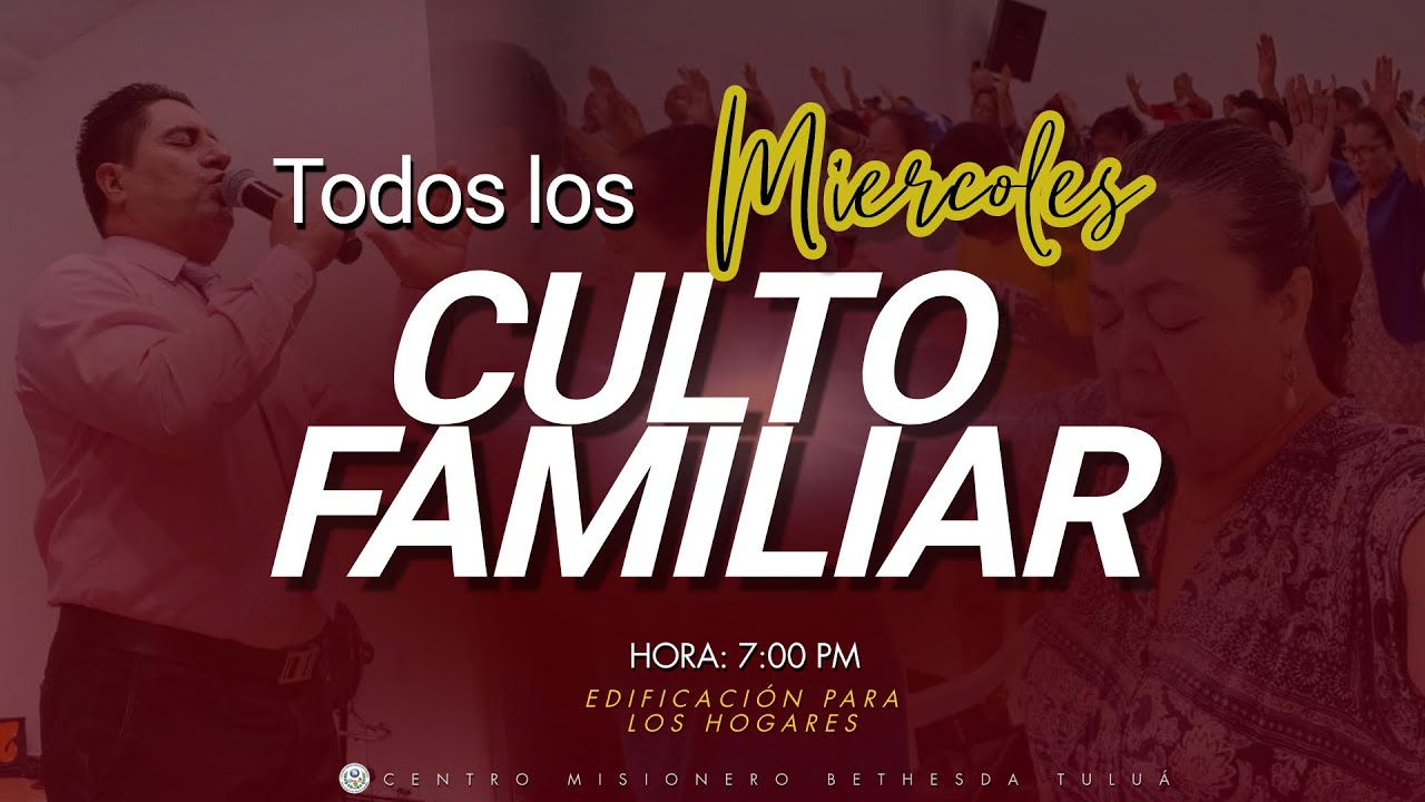 🔴EN VIVO - CULTO FAMILIAR | MIÉRCOLES 17 DE MAYO 7:00 PM - YouTube