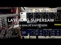 Layering Supersaw With 4 Analog Synthesizers 