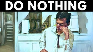 You Win When You Do Nothing (Just Do This)