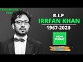 IRRFAN KHAN RIP Bollywood Actor  || Breaking news RIP IRRFAN KHAN