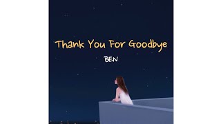 벤 (Ben) – 헤어져줘서 고마워 (Thank you for Goodbye) [Sub Indo]