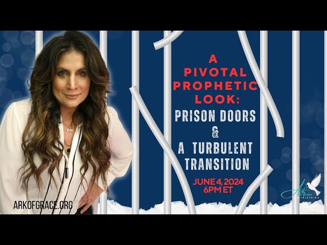 A Pivotal Prophetic Look: Prison Doors and a Turbulent Transition class=