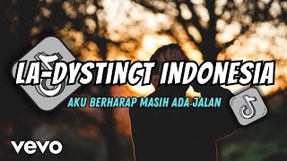 DJ LA DYSTINCT VERSI INDONESIA | AKU BERHARAP MASIH ADA JALAN HABIB BEHH VIRAL TIKTOK