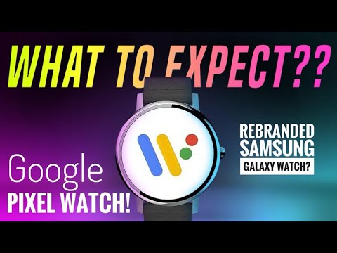 Google Pixel Watch - THIS LOOKS GOOD....RIGHT?