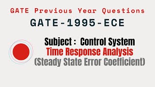 Celebrity 052 | GATE 1995 ECE | Time response Analysis | Gate Previous Year Control System Questions | Profile