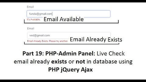 Part 19: PHP-Admin: Live Check email already exists or not in database using PHP jQuery Ajax