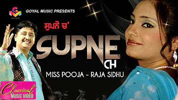 Raja Sidhu - Miss Pooja - Supne Ch - Goyal Music - Punjabi Song