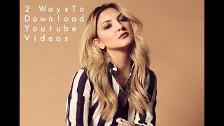 2 Way To Download YouTube Videos!