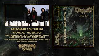 MIASMIC SERUM "Mortal Training" Official Audio 2024