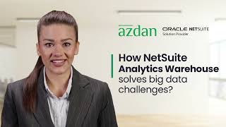 How to Overcome Your Big Data Problems with NetSuite Analytics Warehouse