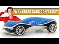 Why Don't Solar Powered Cars Exist?