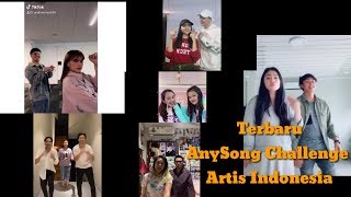 ANYSONG CHALLENGE||ARTIS INDONESIA||TIKTOK