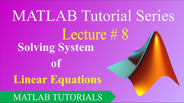 Lecture # 8 | Solving System of Linear Equations in MATLAB (Urdu/Hindi) | MATLAB Tutorials
