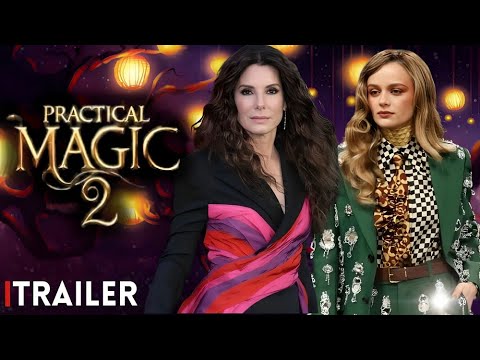 Practical Magic 2 Trailer | First Look (2025) | Everything We Know | Sandra Bullock,Nicole Kidman!