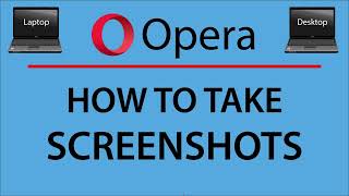 How To Take Screenshots In The Opera Web Browser | PC | *2023*  👍