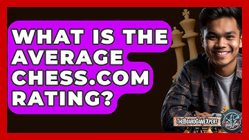 What Is The Average Chess.com Rating? - The Board Game Xpert