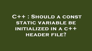 C++ : Should a const static variable be initialized in a c++ header file?