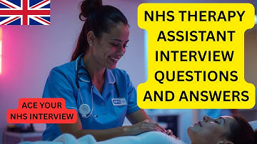 NHS Therapy Assistant Interview Questions and Answers (How to Pass Your NHS Interview)