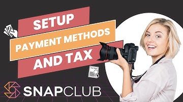 Setup Payment Methods and Tax | SnapClub Tutorials | Best CRM application for Photographers