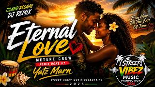 Download lagu Eternal Love – Metere Crew (Remix) | Yatz Marn | Street Vibez Music Production 2026