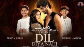 Tumne Dil Diya Nahi 💔 | Krish & Kishor | New Sad Song 2026