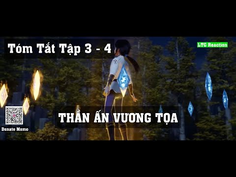 Tóm Tắt Phim Thần Ấn Vương Tọa Tập 3 – 4 | Tập tiếp Thần Ấn Vương Tọa Tập 5 Vietsub