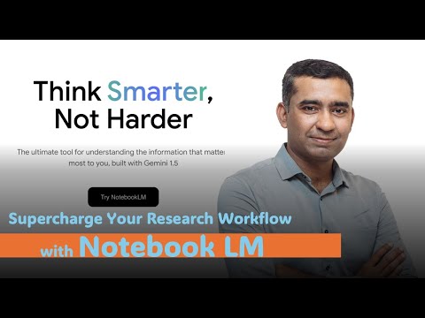 Supercharge Your Research Workflow with Notebook LM