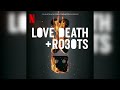 Jason Hill - As You Must Now With Me - Love Death &amp; Robots: Season 3