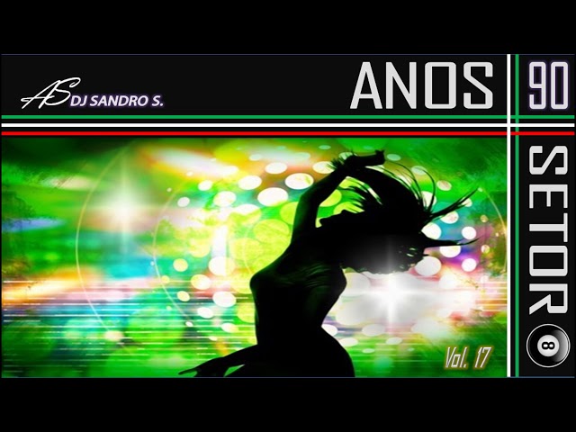 EURODANCE ANOS 90'S VOL:17 DJ SANDRO S. class=