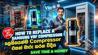 How to Replace a Samsung VRF Compressor | Step-by-Step New Method Explained