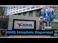 Kims hospitals complete view secunderabad begumpet