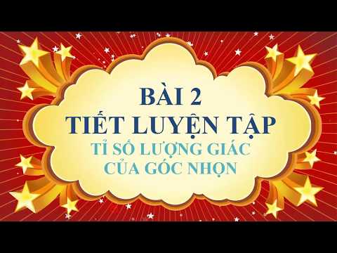 Video Toán học lớp 9 - Bài 2 - Luyện tập về tỉ số lượng giác... - youtube