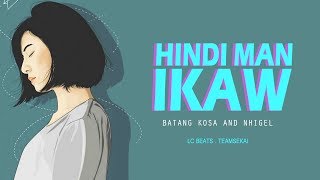 Hindi Man Ikaw - Nhigel and Batang Kosa Official Lyrics chords