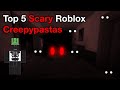 Top 5 Creepy Roblox Stories