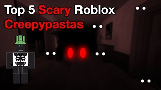 Top 5 Creepy Roblox Stories