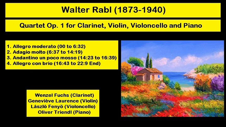 Walter Rabl (1873-1940) - Quartet Op. 1 for Clarinet, Violin, Violoncello and Piano