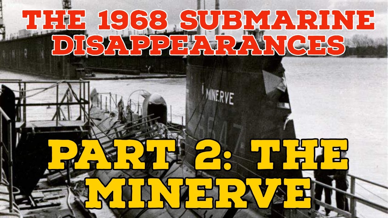 The 1968 Submarine disappearances | Part 2: The Minerve - YouTube